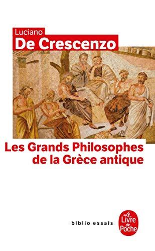 Les Grands Philosophes de la Grece Antique (Le Livre de Poche) (French Edition) (9782253943068) by De Crescenzo, Luciano