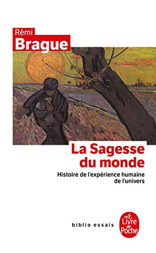 Beispielbild fr La Sagesse du monde : Histoire de l'exprience humaine de l'univers zum Verkauf von Ammareal