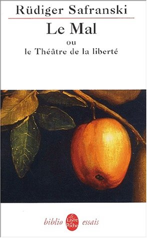 9782253943327: Le Mal Ou Le Theatre de La Liberte (Ldp Bib.Essais) (French Edition)
