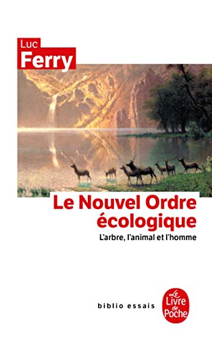 Le Nouvel Ordre Ecologique (Ldp Bib.Essais) (French Edition) (9782253943365) by Ferry, L