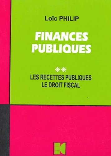 9782254005055: Finances publiques: Tome 2, Les recettes publiques, le droit fiscal, dition 2000