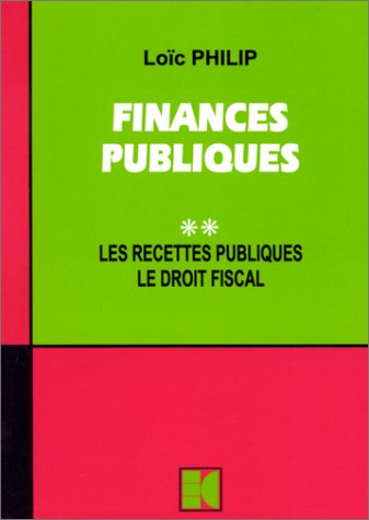 9782254005055: Finances publiques: Tome 2, Les recettes publiques, le droit fiscal, dition 2000