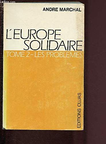Imagen de archivo de L'Europe solidaire, tome 2 :Les problmes a la venta por Ammareal