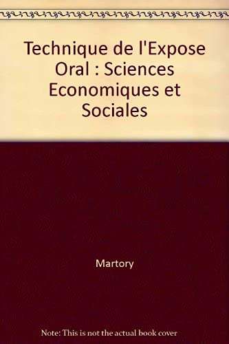 Imagen de archivo de Technique de l'expos oral : Sciences conomiques et sociales a la venta por Ammareal