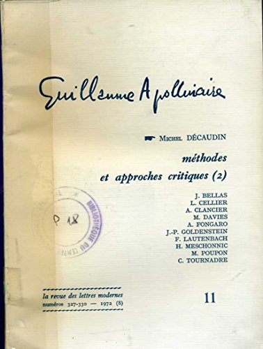 Stock image for Guillaume Apollinaire 11: Mthodes et approches critiques, Tome 2 Dcaudin, Michel for sale by Au bon livre