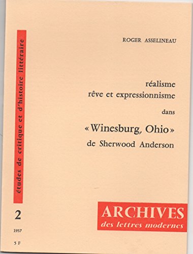Stock image for Ralisme, rve et expressionnisme dans Winesburg, Ohio de Sherwood Anderson [Broch] Roger Asselineau for sale by Au bon livre