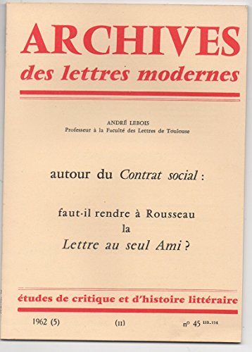 Beispielbild fr Autour du "Contrat social" : faut-il rendre  Rousseau la "lettre au seul ami" ? Lebois zum Verkauf von Au bon livre