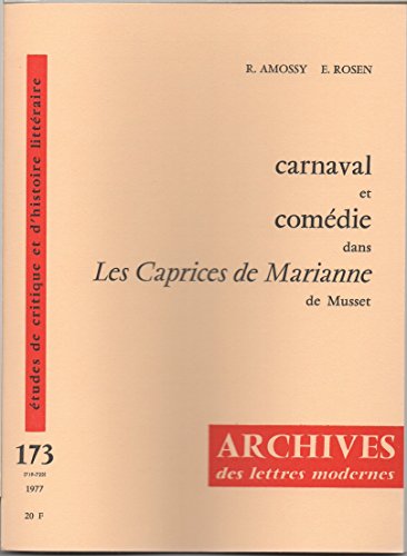 9782256903656: Carnaval et comédie dans les Caprices de Marianne d'Alfred de Musset (Archives des Lettres modernes ; no 173) (French Edition)