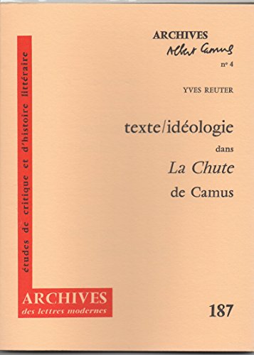 9782256903793: Texte/idologie dans La chute de Camus