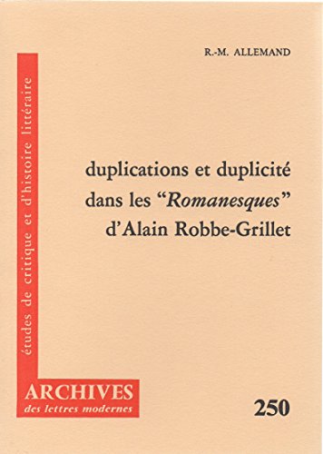 Stock image for Duplications et duplicit dans les "Romanesques" d'Alain Robbe-Grillet [Broch] R.-M. Allemand for sale by Au bon livre