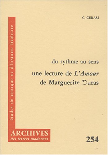 Beispielbild fr Du rythme au sens, une lecture de l'amour de Marguerite Duras zum Verkauf von Ammareal