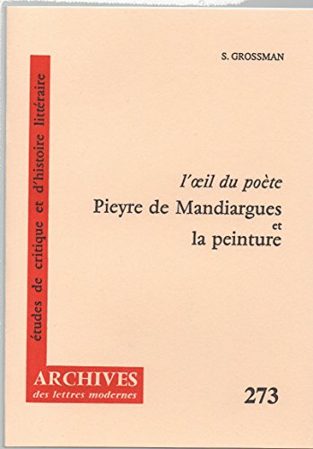 Stock image for L'oeil Du Pote: Pieyre De Mandiargues Et La Peinture for sale by Anybook.com