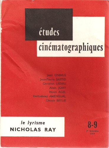 Stock image for Etudes cinmatographiques: le lyrisme - Nicolas Ray [Broch] Onimus - Bastid - Ledieu - Jomy - Agel - Amengual - Beylie for sale by Au bon livre