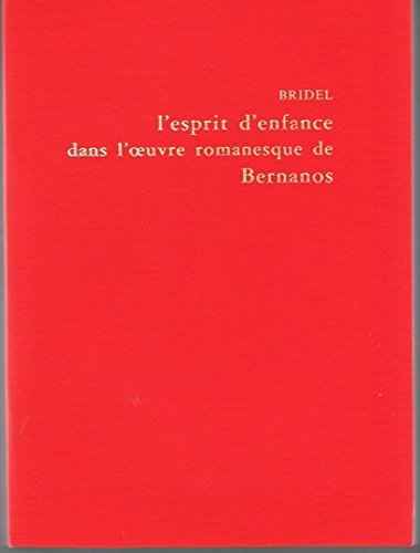 Beispielbild fr L'esprit d'enfance dans l'oeuvre romanesque de Georges Bernanos [Reliure inconnue] zum Verkauf von Au bon livre