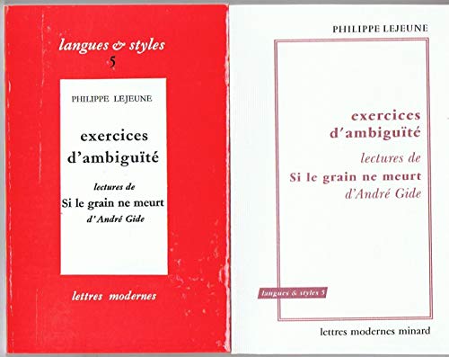 Beispielbild fr Exercices d'ambigut; Lectures de Si le grain ne meurt d'Andr Gide zum Verkauf von Ammareal