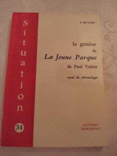 La geneÌ€se de La jeune Parque de Paul ValeÌry: Essai de chronologie (BibliotheÌ€que Paul ValeÌry) (French Edition) (9782256907494) by Florence De Lussy