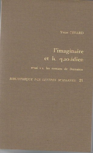 Imagen de archivo de L'imaginaire et le quotidien - essai sur les romans de bernanos [Broch] Yvon Rivard a la venta por Au bon livre