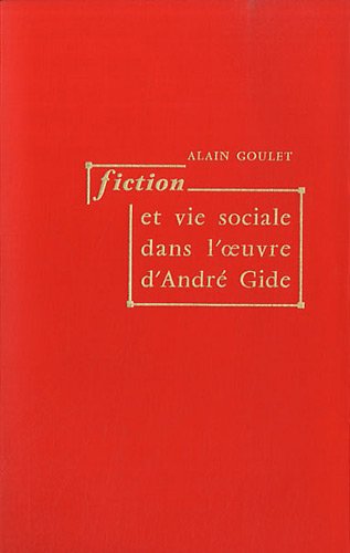 9782256908392: Fiction et vie sociale dans l'œuvre d'André Gide (Bibliothèque des lettres modernes) (French Edition)