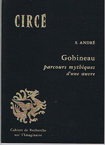 Stock image for Gobineau Parcours mythiques d'une oeuvre for sale by Librairie Th  la page