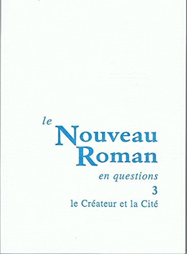 Stock image for Le nouveau roman en question, tome 3. Le crateur de la cit Allemand, Roger-Michel for sale by Au bon livre