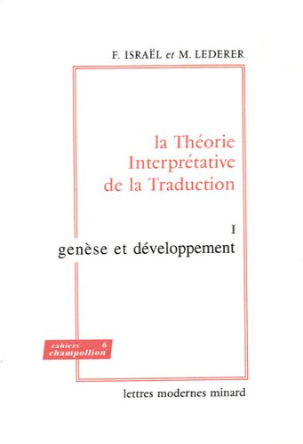 Beispielbild fr La Thorie Interprtative De La Traduction. Vol. 1. Gense Et Dveloppement zum Verkauf von RECYCLIVRE