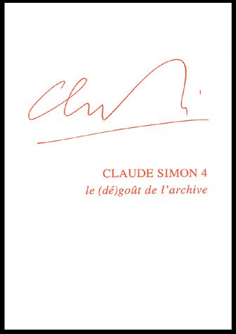 Beispielbild fr Claude Simon: Tome 4, Le (d)got de l'archive Sarkonak, Ralph et Collectif zum Verkauf von Au bon livre