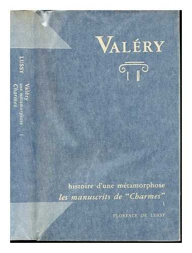Charmes, dÊ¼apreÌ€s les manuscrits de Paul ValeÌry: Histoire d'une meÌtamorphose (BibliotheÌ€que des lettres modernes) (French Edition) (9782256998935) by Lussy, Florence De