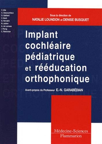 9782257000262: Implant cochlaire pdiatrique et rducation orthophonique: Comment adapter les pratiques ?