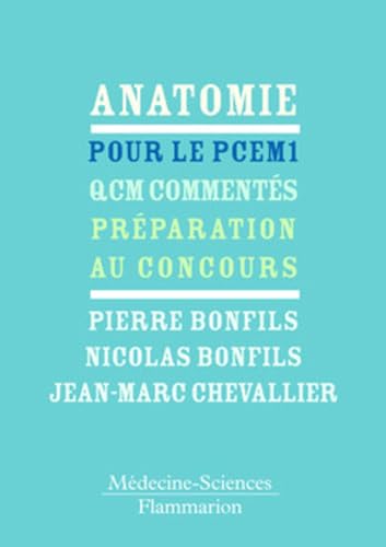 Stock image for Anatomie pour le PCEM 1 : QCM comments - Prparation au concours for sale by medimops