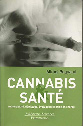 Addiction au cannabis (9782257000774) by REYNAUD, Marie-Pierre; BENYAMINA, Amine; REYNAUD, Michel