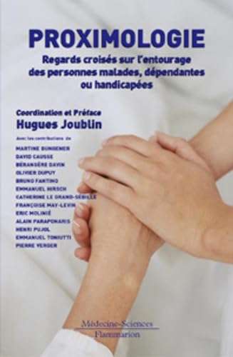 Imagen de archivo de Proximologie : Regards croiss sur l'entourage des personnes malades, dpendantes ou handicapes a la venta por medimops