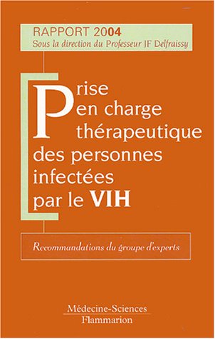 9782257101983: Prise en charge thrapeutique des personnes infectes par le VIH: Rapport 2004, Recommandations du groupe d'experts