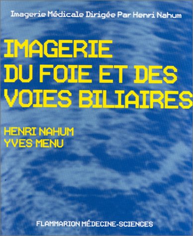 Imagerie du foie et des voies biliaires