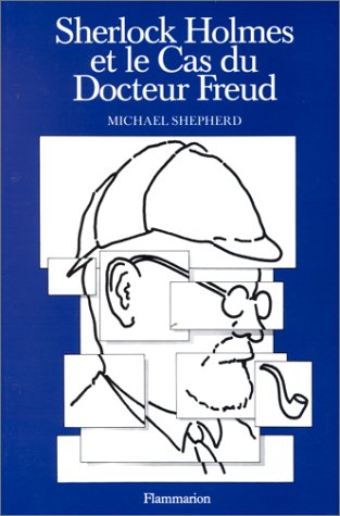 Sherlock Holmes et le cas du Docteur Freud (9782257104984) by Michael Shepherd