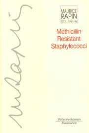 9782257106599: Methicillin resistant Staphylococci: [colloqium organized by the Maurice Rapin Institute, 1994?
