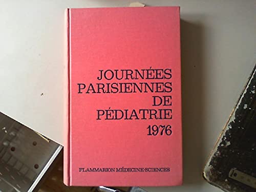 Imagen de archivo de Journees parisiennes de pdiatrie 1976 : 16 et 17 octobre, a la venta por medimops