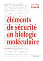 ELEMENTS DE SECURITE EN BIOLOGIE MOLECULAIRE (9782257109453) by DAVID JEAN-CLAUDE