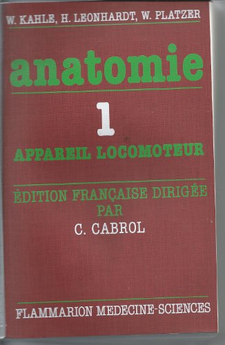 Stock image for ANATOMIE TOME 1. APPAREIL LOCOMOTEUR for sale by Librairie rpgraphic