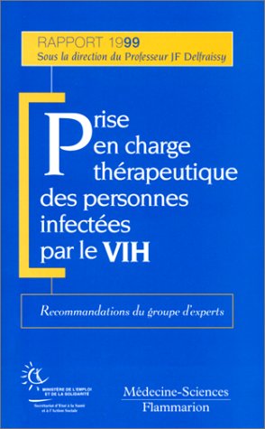 Stock image for Prise en charge thrapeutique des personnes infectes par le VIH - rapport 1999 for sale by Buchpark