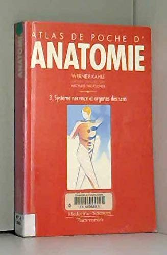 9782257132536: Atlas De Poche D'Anatomie. Tome 3, Systeme Nerveux Et Organes Des Sens, 3eme Edition