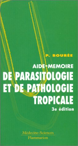 Beispielbild fr Aide-Mmoire de parasitologie et de pathologie tropicale zum Verkauf von Librairie Th  la page