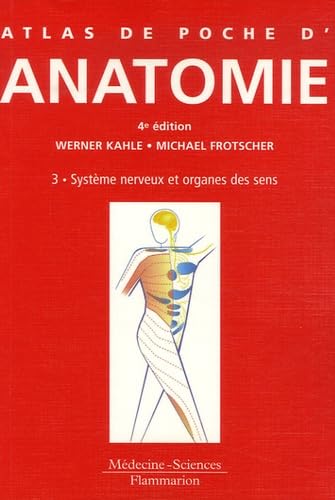 Beispielbild fr Atlas de poche d'anatomie : Tome 3, Systme nerveux et organes des sens zum Verkauf von medimops