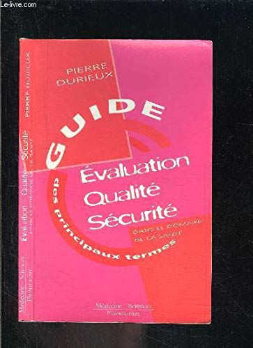 Stock image for EVALUATION, QUALITE, SECURITE DANS LE DOMAINE DE LA SANTE. Guide des principaux termes for sale by medimops