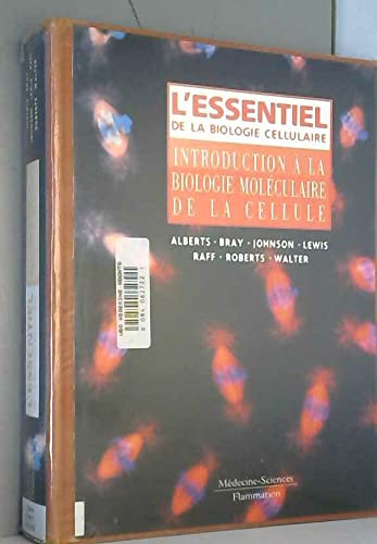 9782257151179: L'essentiel de la biologie cellulaire: Introduction  la biologie molculaire de la cellule