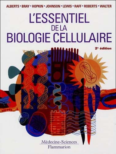 L'essentiel de la biologie cellulaire (9782257151230) by Alberts; IrÃ¨ne Mowszowicz