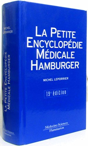 Stock image for La Petite Encyclopdie Mdicale Hamburger : Guide De Pratique Mdicale for sale by RECYCLIVRE