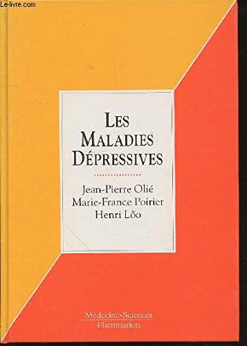 Imagen de archivo de LES MALADIES DEPRESSIVES a la venta por LiLi - La Libert des Livres