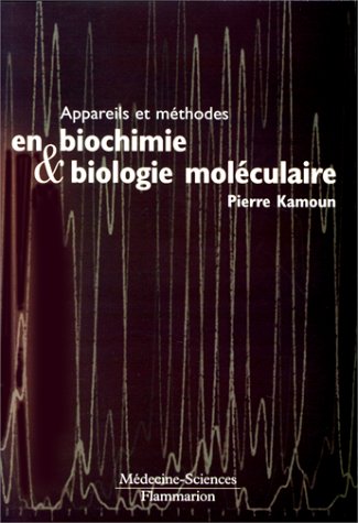 Stock image for Appareils et mthodes en biochimie et biologie molculaire for sale by Ammareal
