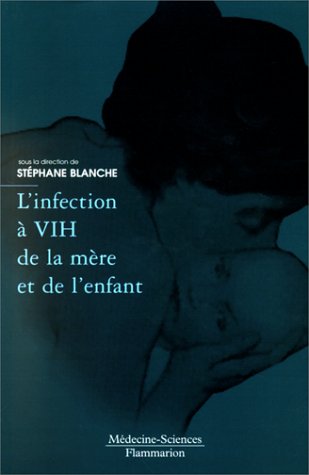 Imagen de archivo de L'infection  VIH de la mre et de l'enfant a la venta por Ammareal