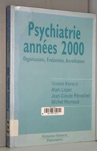 9782257155603: PSYCHIATRIE ANNEES 2000. Organisation, évaluations, accréditation